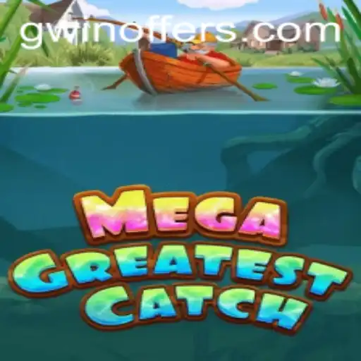 Discover the MegaGreatestCatch Phenomenon