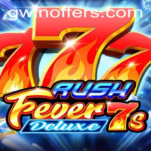 Discover the Excitement of RushFever7sDeluxe